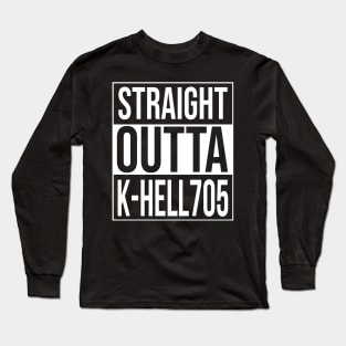 Straight Outta KHell705 Long Sleeve T-Shirt